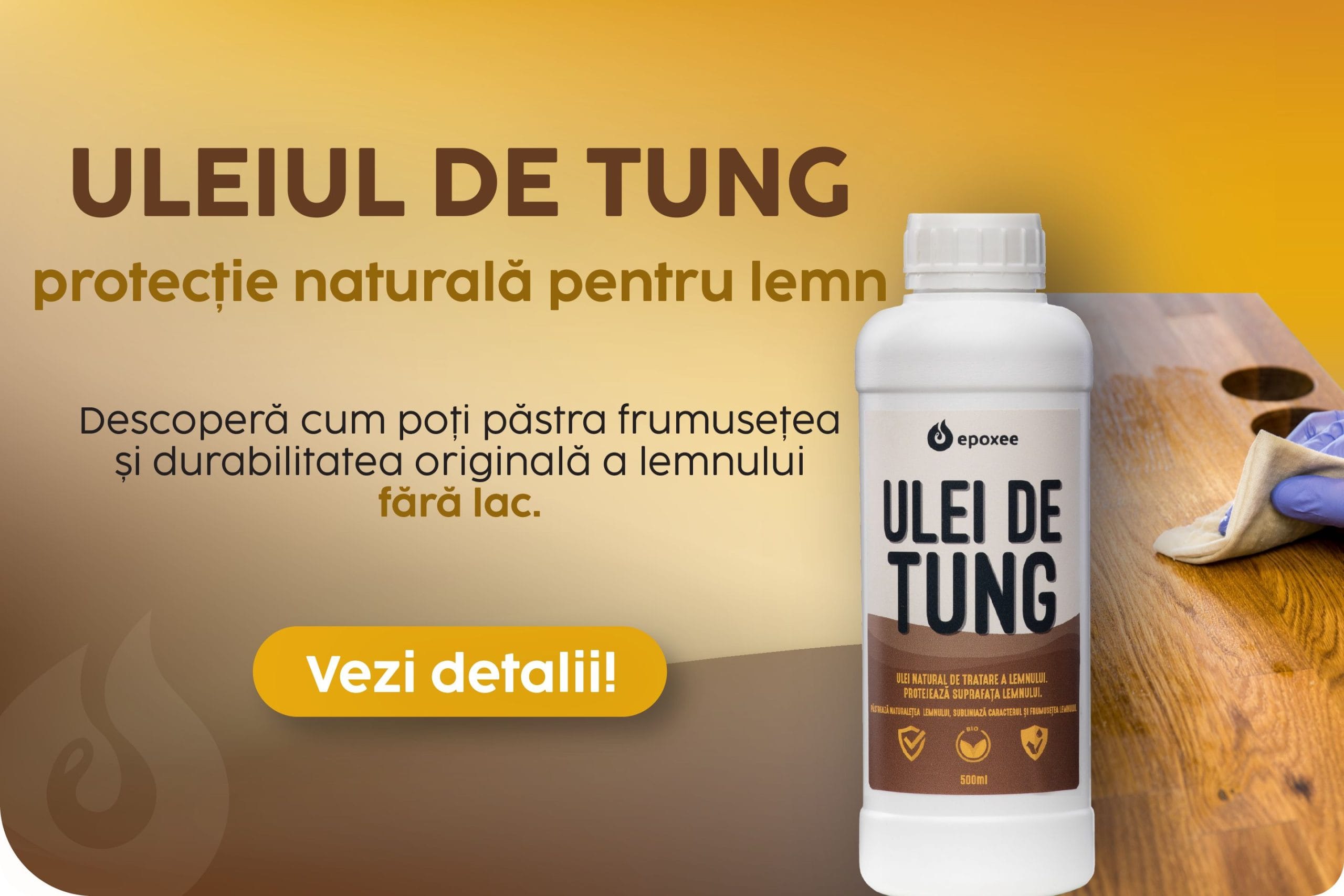 Uleiul de tung – protecție naturală pentru lemn