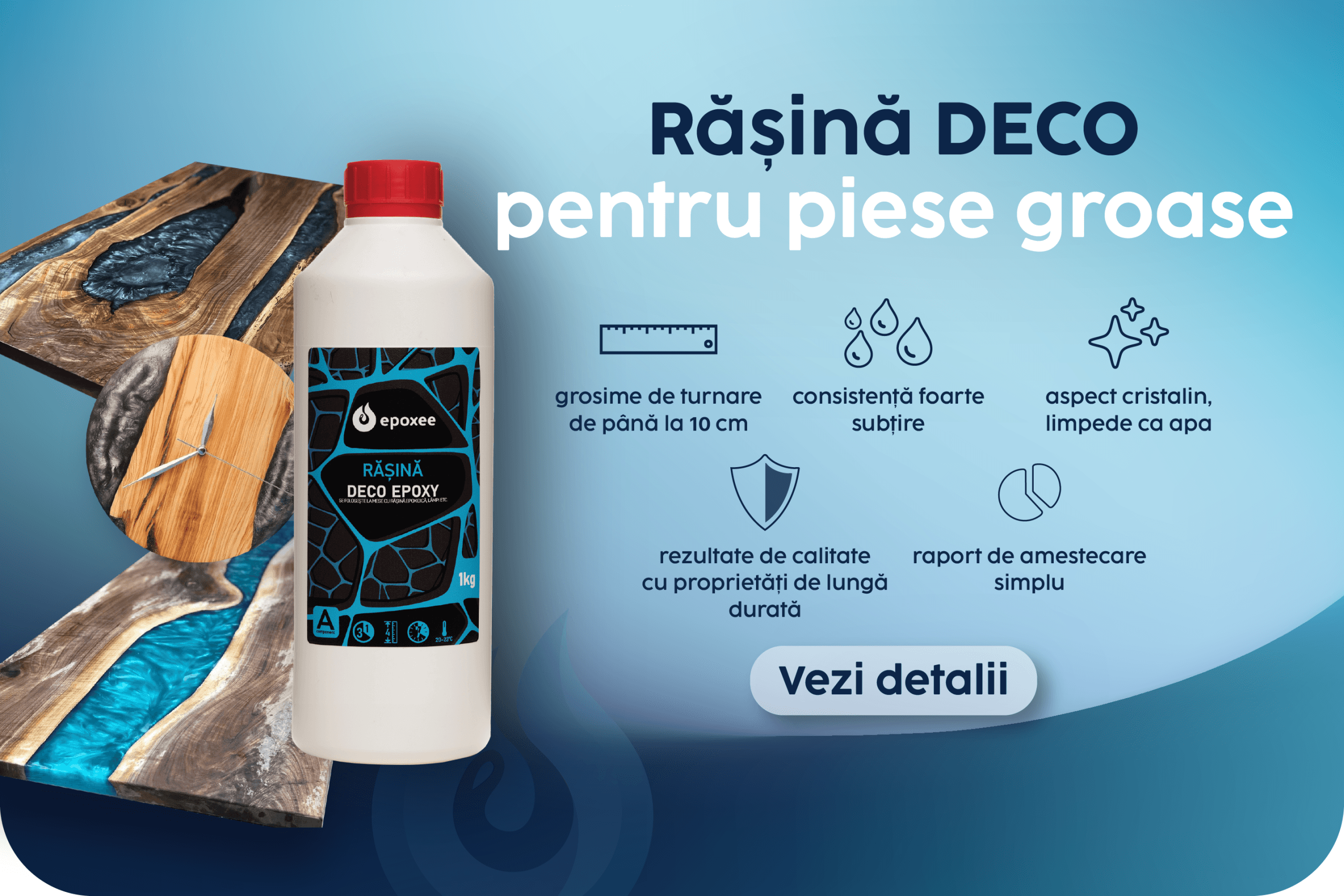 Rășină DECO pentru piese groase